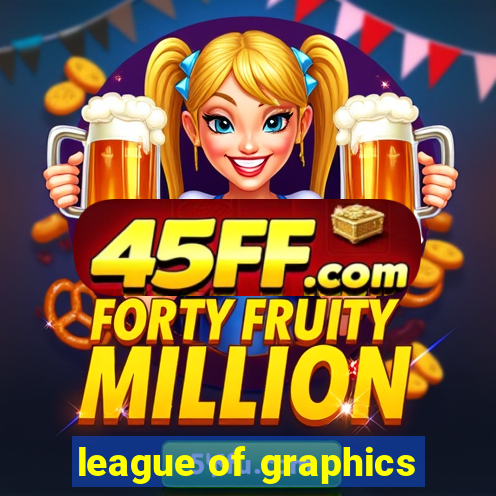 league of graphics